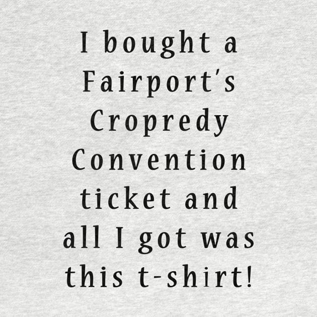 I bought a Fairport's Cropredy Convention ticket by danonbentley